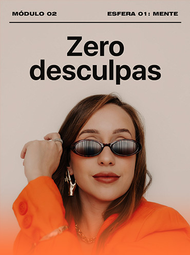 Módulo 2: Zero desculpas