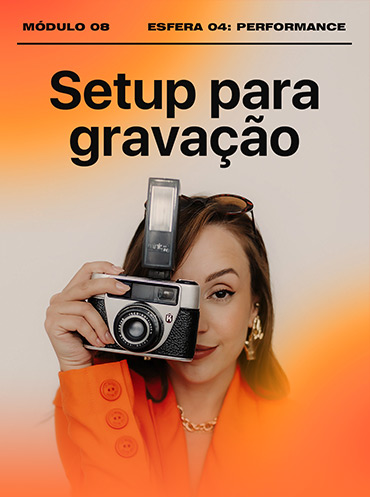 Módulo 8: Setup para gravação