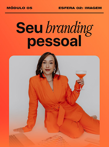 Módulo 5: Seu branding pessoal